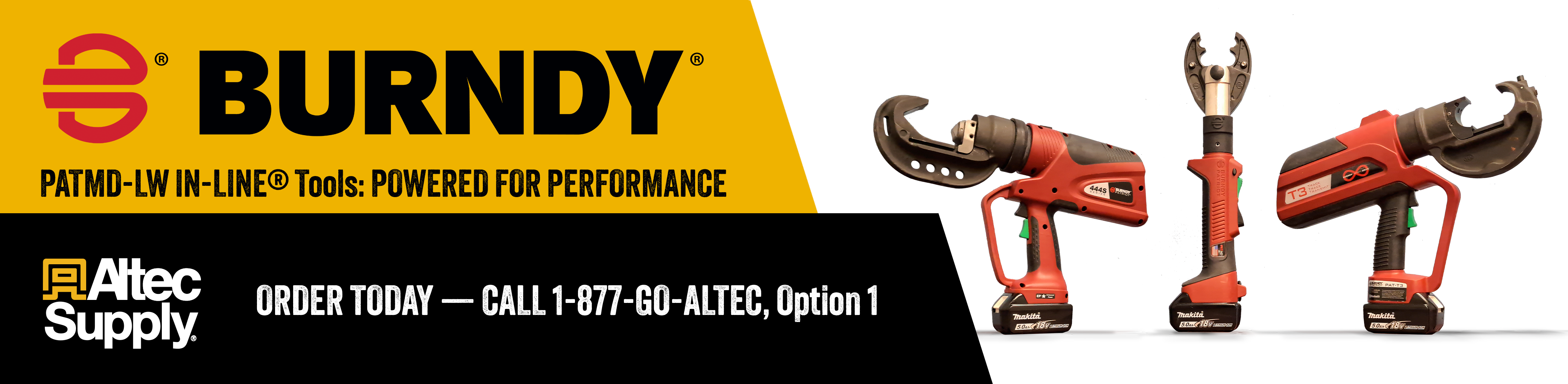 A graphic with BURNDY tools that says: BURNDY PAT-LW IN-LINE Tools: POWERED FOR PERFORMANCE ORDER TODAY — CALL 1-877-GO-ALTEC, Option 1